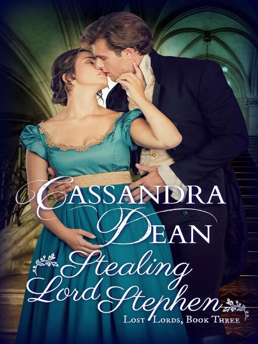 Title details for Stealing Lord Stephen by Cassandra Dean - Available